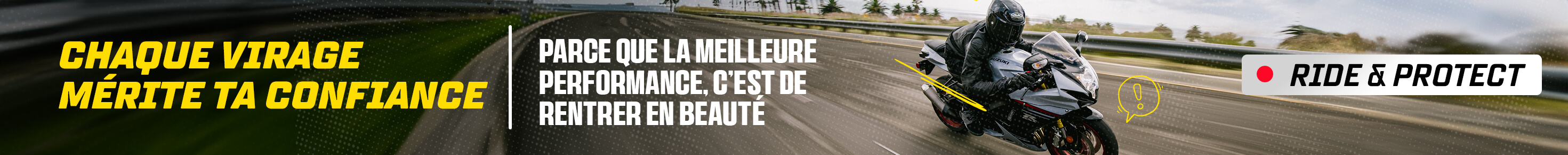 Rider & Protect, chaque virage mrite ta confiance