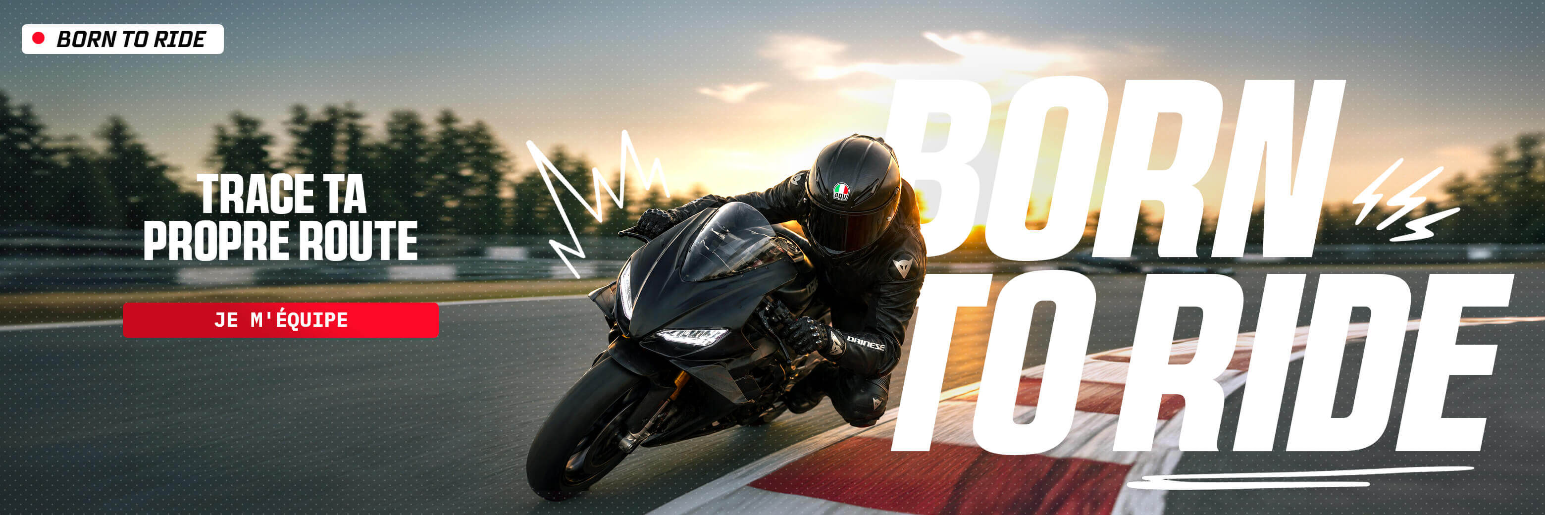 Born to ride : trace ta propre route