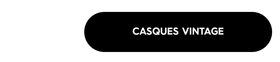 CASQUES VINTAGE