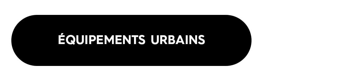 QUIPEMENTS URBAINS