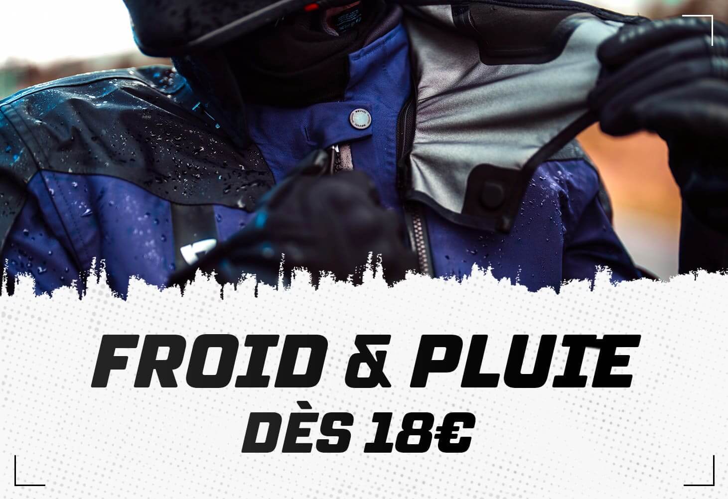Equipement froid & pluie ds 18