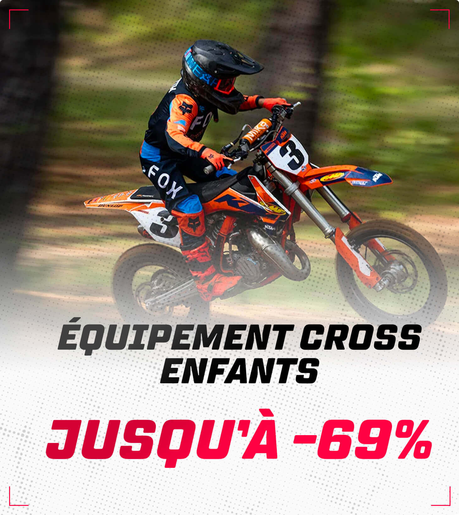 Equipements cross enfants jusqu' -69%