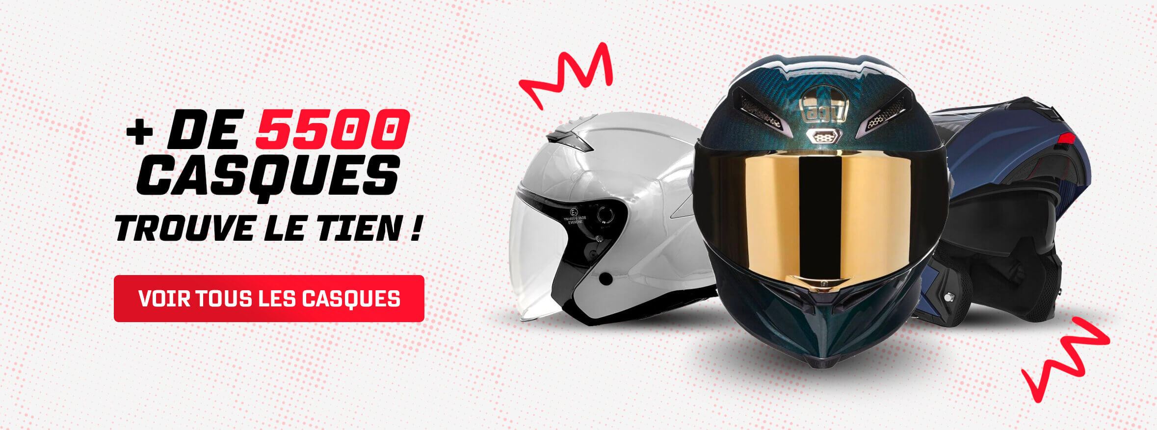 + de 5500 casques moto, trouve le tien !