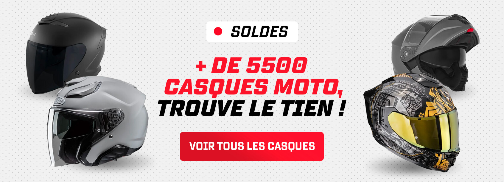 + de 5500 casques moto, trouve le tien !